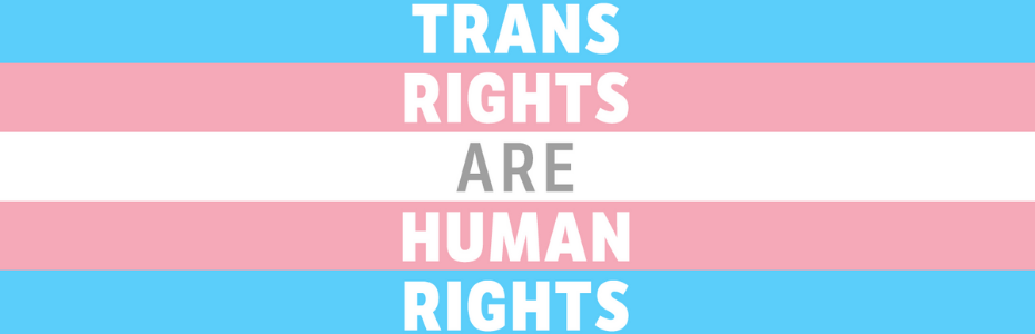 Trans Rights Are Human Rights Equality Diversity And Inclusion University Of Exeter