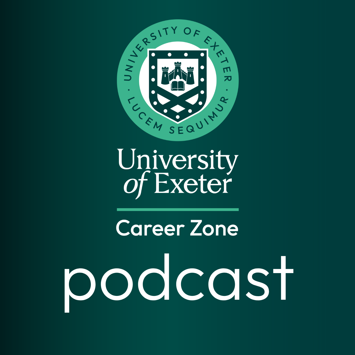 Dark green background text reads University of Exeter Career Zone Podcast